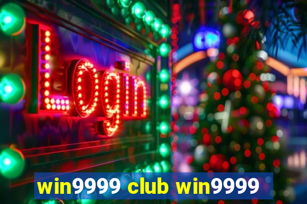 win9999 club win9999